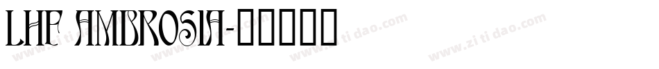 LHF Ambrosia字体转换